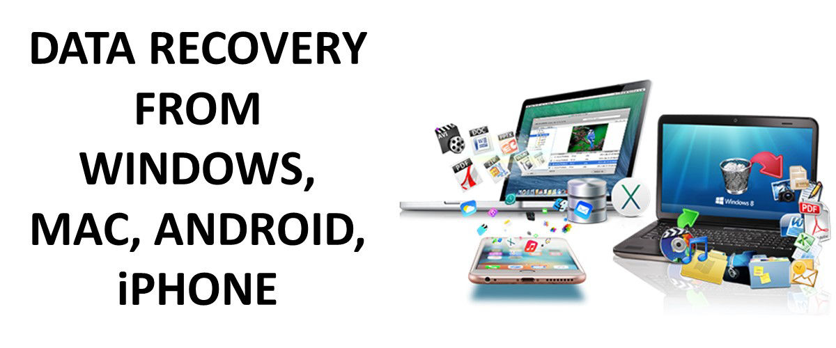 Data Recovery From Windows, Mac, Android, iPhone